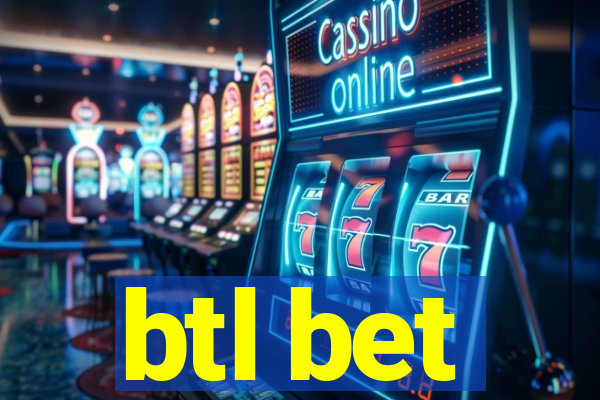 btl bet